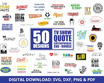 50 SVG TV Show Sayings, Catchphrases and Quotes from your favorite episodes, Bundle of funny lines, Iconic TV show sayings, tv show quotes