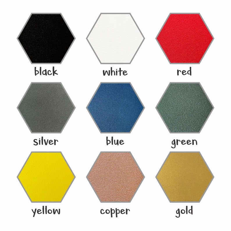 May include: Nine hexagonal color swatches in black, white, red, silver, blue, green, yellow, copper, and gold. Each swatch has a gray border and the color name written below in a handwritten style font.