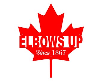 Elbows Up Canada Metal Wall Art, Laser Cut Metal Artwork, Elbows Up Canada Since 1867 Sign, Canada Wall Decor, Housewarming Gift