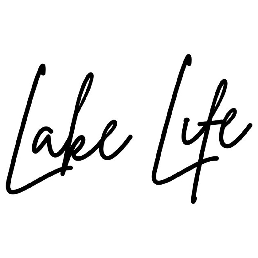 Lake Life Metal Sign, Outdoor Metal Sign, Laser Cut Metal Word Art