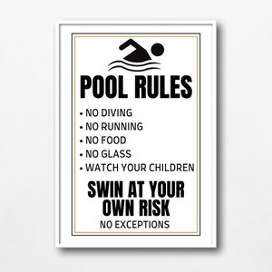 May include: Black and white sign with gold trim that reads "POOL RULES" and lists rules for swimming, including "NO DIVING", "NO RUNNING", "NO FOOD", "NO GLASS", "WATCH YOUR CHILDREN", and "SWIM AT YOUR OWN RISK. NO EXCEPTIONS."