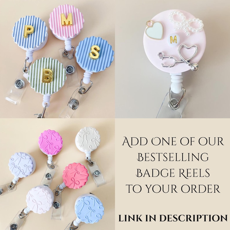 May include: A collection of badge reels in various colors and designs. Some reels feature striped patterns with gold letters, while others have decorative elements like hearts and bows. The text "ADD ONE OF OUR BESTSELLING BADGE REELS TO YOUR ORDER" is also visible.