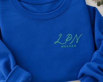 LPN Sweatshirt Embroidered Name Sweatshirt for Nurse Gift Idea New Nurse School Essential Nurse Staff Gift for LPN Pullover Custom Sweater