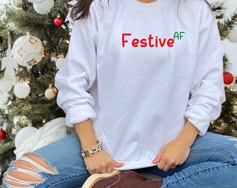 Festive AF SVG, Funny Christmas Sweater SVG, Christmas Shirts svg, Matching Christmas Shirts svg, Group Shirts svg, Holiday Gifts svg,