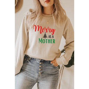Merry as a Mother SVG, Christmas Mom Shirt, Gift for Moms, Christmas SVG, Christmas Gift SVG, Merry Shirt or Sweater, Christmas Merry tee