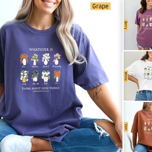 Comfort Colors - Christian Shirts, Whatever is True, Philippians 4:8 Flowers, Christian Tshirts, Christian Gifts, Jesus Shirt, Bible Verse