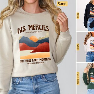 Christian Sweatshirt, His Mercies are New Every Morning, Christian Shirts, Jesus Shirt, Bible Verse Shirt, Faith Shirt, Mountain Nature Sun