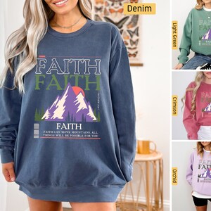 Comfort Colors -  Christian Sweatshirt, Faith Can Move Mountains, Matthew 17:20, Christian Shirts, Jesus Shirt, Bible Verse Christian Gifts