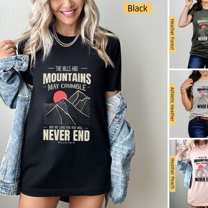 Christian Shirts, Mountains may Crumble, My Love Endures Forever, Christian Tshirts, Jesus Shirt, Bible Verse Shirt, Faith Shirt Gifts