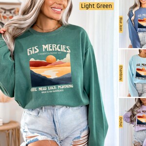 Comfort Colors -  Christian Sweatshirt, His Mercies are New Every Morning, Christian Shirts, Jesus Shirt, Bible Verse Mountain Nature Sun