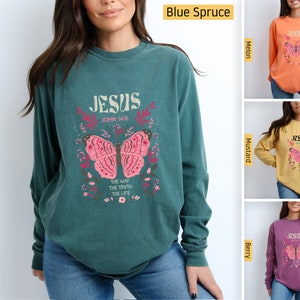 Comfort Colors - Christian Shirts, Jesus the Way the Truth the Life, John 14:6 Butterfly, Longsleeve, Christian Tshirts, Bible Verse Shirt