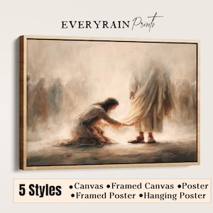 May include: A rectangular wall art print titled EVERYRAIN Prints featuring a soft-toned illustration of a person kneeling and touching the hem of a standing figure's robe. Below the image, text lists 5 Styles: Canvas, Framed Canvas, Poster, Framed Poster, Hanging Poster.