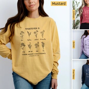 Comfort Colors - Christian Shirts, Whatever is True, Philippians 4:8 Flowers, Longsleeve, Christian Tshirts, Christian Gifts, Bible Verse