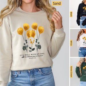 Christian Sweatshirt, It is Well with my Soul, Botanical Flowers, Christian Shirts, Jesus Shirt, Bible Verse Shirt, Faith Christian Gifts