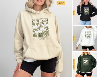 Christelijke hoodie, Seek First His Kingdom Matthew 6:33, christelijk sweatshirt, christelijke shirts, Jezus-shirt, bijbelvers botanische bloemen