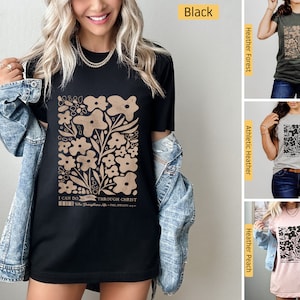 Camicie cristiane, posso fare ogni cosa attraverso Cristo, Filippesi 4:13 Fiori, Magliette cristiane, Camicia di Gesù, Camicia Versetto della Bibbia, Fede