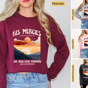 Christian Sweatshirt, His Mercies are New Every Morning, Christian Shirts, Jesus Shirt, Bible Verse Shirt, Faith Shirt, Mountain Nature Sun