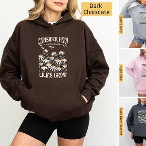 Christian Hoodie, Consider the Lilies, See How the Wildflowers Grow, Christian Sweatshirt, Christian Shirts, Jesus Shirt, Bible Verse Gifts