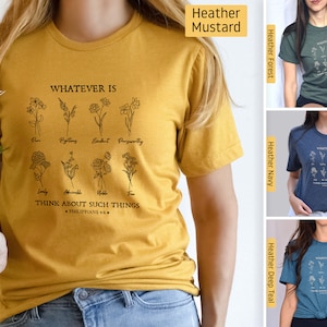 Christian Shirts, Whatever is True, Philippians 4:8 Flowers, Christian Tshirts, Christian Gifts, Jesus Shirt, Bible Verse Shirt, Faith Shirt
