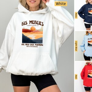 Christian Hoodie, His Mercies are New Every Morning, Christian Sweatshirt, Christian Shirts, Jesus Shirt, Bible Verse Mountain Nature Sun
