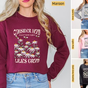 Christian Sweatshirt, Consider the Lilies, See How the Wildflowers Grow, Christian Shirts, Jesus Shirt, Bible Verse Shirt, Faith Shirt Gifts