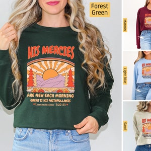Christian Sweatshirt, His Mercies are New Every Morning, Christian Shirts, Jesus Shirt, Bible Verse Shirt, Faith Shirt, Mountain Nature Sun