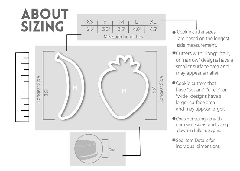 May include: Image showing cookie cutter sizing information. Includes a banana and strawberry cutter, both 3.5 inches long. Text indicates sizes from XS (2.5 inches) to XL (4.5 inches). Additional text explains sizing considerations.