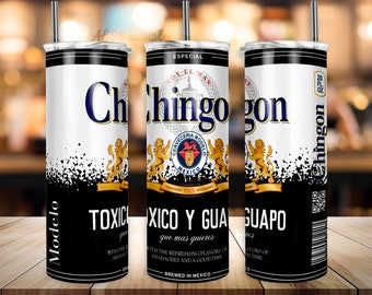 Chingon Tumbler Design, Novelty Design, Tumbler Wrap, 20oz Tumbler Design, Sublimation Design, Tumbler Image, Toxico Tumbler Design, Mexico