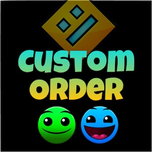 May include: A black background with the words "CUSTOM ORDER" in a gradient of teal to yellow. Below the text are two smiley faces, one green and one blue. Above the text is a yellow diamond shape with a face.