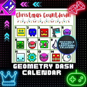 May include: A printable Geometry Dash Christmas countdown calendar with a green background and a white grid. The calendar features 14 different Geometry Dash icons, including a red monster, a blue robot, and a green alien. The text "Christmas Countdown" and "Geometry Dash Calendar" are printed in black at the top and bottom of the calendar.
