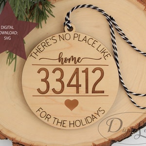 No Place Like Home Ornament Digital File SVG - Laser Ready SVG File - Zip Code Ornament SVG - Custom Location, Simple Design, Christmas