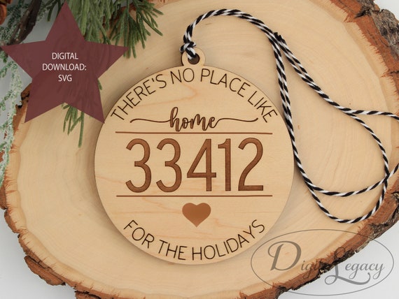 No Place Like Home Ornament Digital File SVG - Laser Ready SVG File - Zip Code Ornament SVG - Custom Location, Simple Design, Christmas