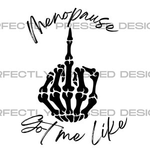 Menopause Got Me Like PNG T Shirt design