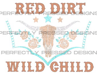 Wallen Red Dirt Wild Child T Shirt design, sublimation, PNG
