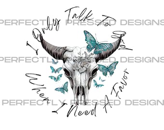 Jellyroll Talk to God When I need a favor PNG T shirt design, sublimation