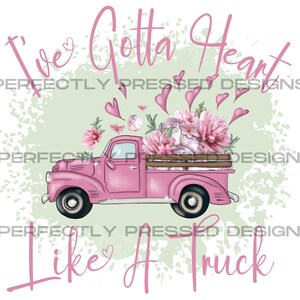 Gotta Heart Like a Truck-Wilson PNG, Heat Transfer, Sublimation, T-Shirt design