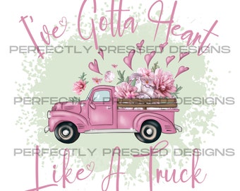 Gotta Heart Like a Truck-Wilson PNG, Heat Transfer, Sublimation, T-Shirt design