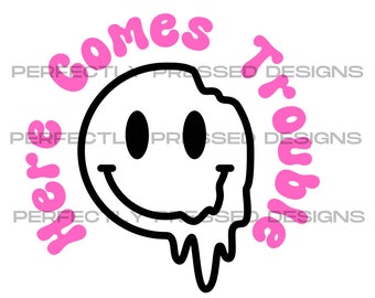 Here Comes Trouble T Shirt Design, PNG, Transfer design can also be used as cut file for cutting machine