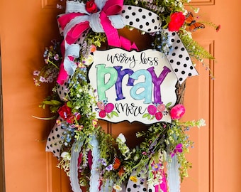 Worry less, pray more, inspirational wreath, summer decor, floral grapevine