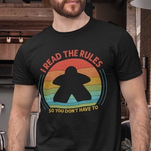 TShirt: I Read the Rules So You Don't Have To - For Board Gamers