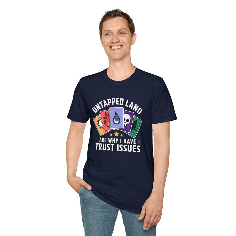 Unisex T-Shirt: Your Untapped Lands Are Why I Have Trust Issues! A Must-Have for Magic The Gathering Strategist image 9