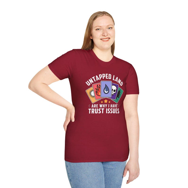 Unisex T-Shirt: Your Untapped Lands Are Why I Have Trust Issues! A Must-Have for Magic The Gathering Strategist image 10