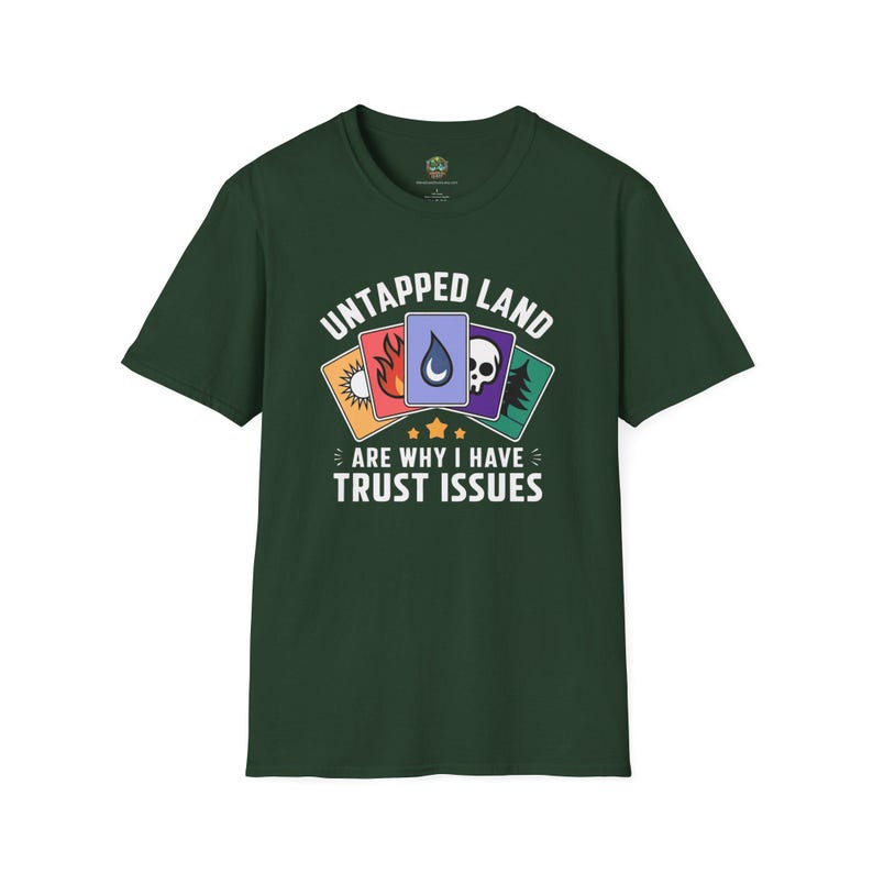 Unisex T-Shirt: Your Untapped Lands Are Why I Have Trust Issues! A Must-Have for Magic The Gathering Strategist image 2