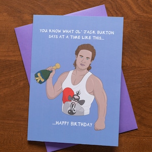 Funny Big Trouble in Little China Birthday Card, Funny Jack Burton Birthday Card, Pop Culture Card, 80&#39;s movie card, 80&#39;s Cult Classic