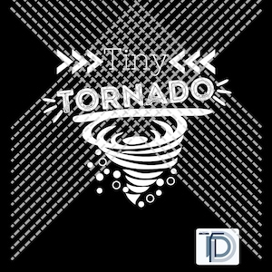 Tiny Tornado