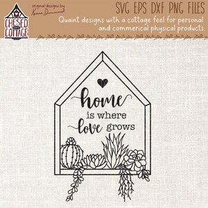 Amour SVG, SVG succulentes, maison est où l'amour grandit Svg, Svg maison, Svg floral, cactus Svg, décoration Svg, succulentes Png, téléchargement numérique