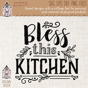 Bless This Kitchen SVG, Kitchen SVG, Kitchen Sign Svg, Cooking Svg, Farmhouse Kitchen Svg, Kitchen Decor, Digital Download
