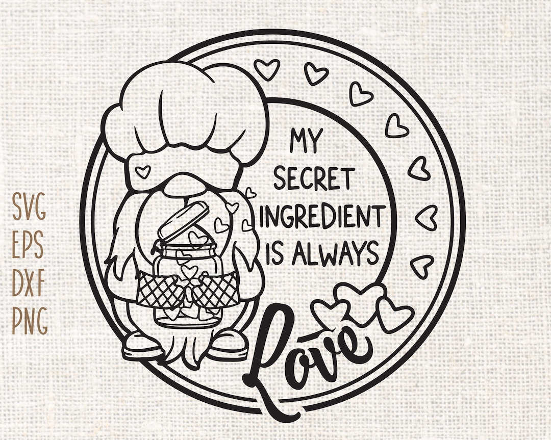 My Secret Ingredient is Love SVG, Baker Gnome SVG, Gnome SVG, Chef