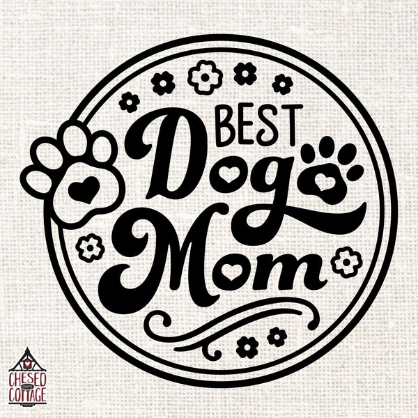 Dog Mom SVG, Best Dog Mom SVG, Dog Mom PNG, Dog Svg, Mom Svg, Dog Mom Shirt Svg, Png, Eps, Dxf, Dxf File, Digital Download