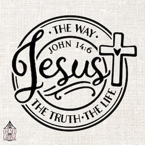 Jezus de manier waarop de waarheid het leven png, Jezus de weg de waarheid het leven SVG, geloof SVG, Jezus Svg, geloof png, Jezus png, digitale download
